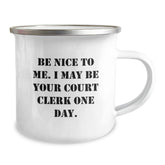 Funny Court Clerk Gifts for Men - Be Nice To Me Camping Mug, Unique Christmas Memorable Presents for Friends, Coworkers, Family - Image 2